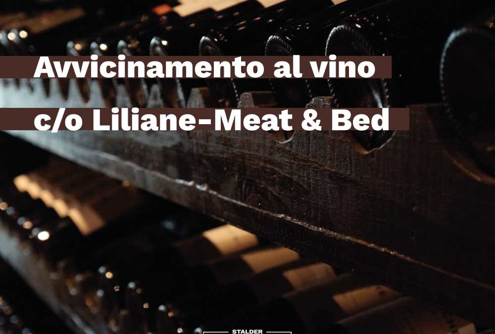 Annäherung an den Wein c/o Liliane-Meat & Bed